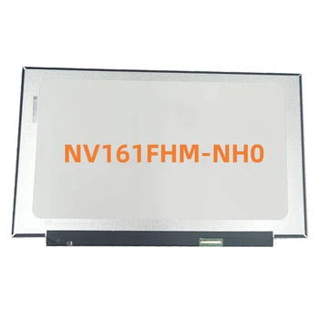 NV161FHM-NH0 144 Hz 40pin 100% удобна технология за лаптоп Huawei Honor Хънтър Gaming Notebook V700, смяна на LCD екрана на лаптопа