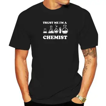 Забавна тениска Trust Me I ' m A Химик, Мъжки памучен тениска с кръгло деколте, Летен стил, къс ръкав, готина тениска с химия, топ тениска