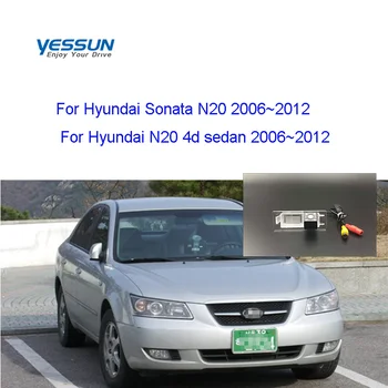 Камера за задно виждане Yessun за Hyundai Sonata N20 2006 ~ 2012 За Hyundai N20 2006 ~ 2012 4dsedan Динамична камера регистрационен номер